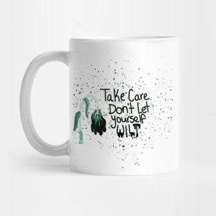 Don't Wilt Mug